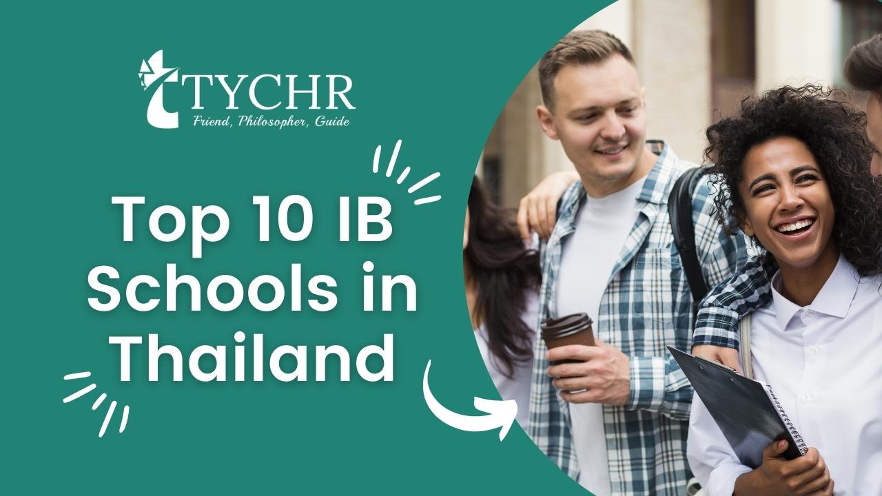 Top 10 IB Schools in Thailand, Tychr, IB Tutors