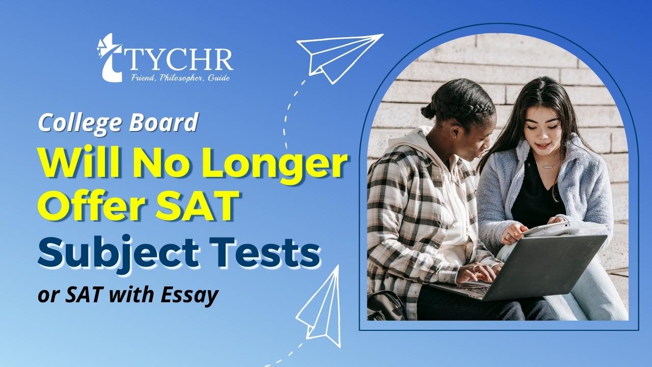 College Board Will No Longer Offer SAT Subject Tests or SAT with Essay