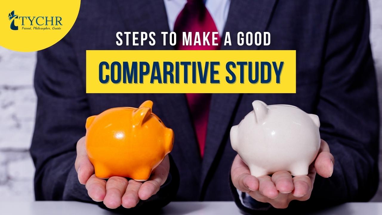Steps to making a good comparative study