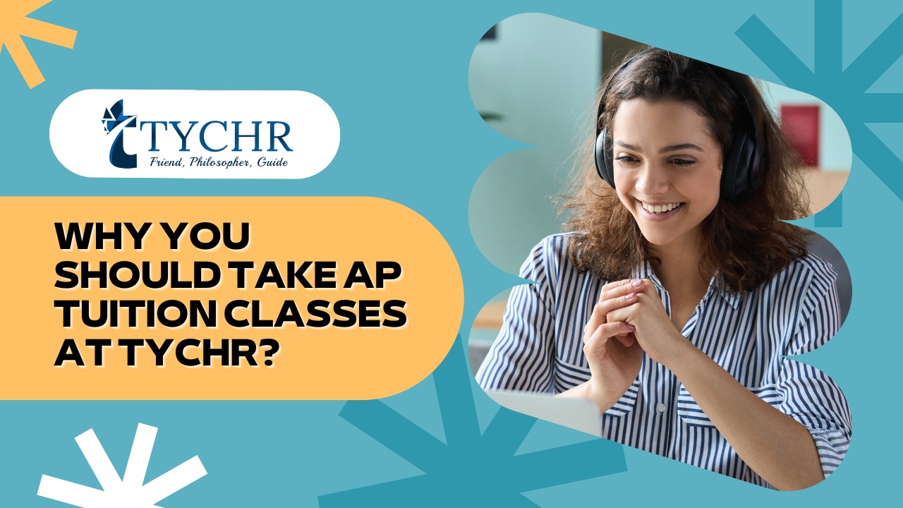Why Should You Take AP Tuition Classes at Tychr