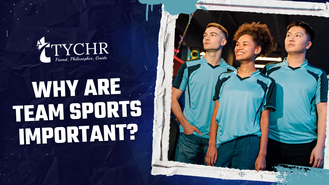 Why are team sports important