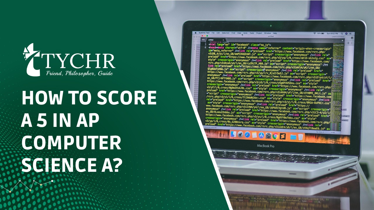 How to Score a 5 in AP Computer Science A