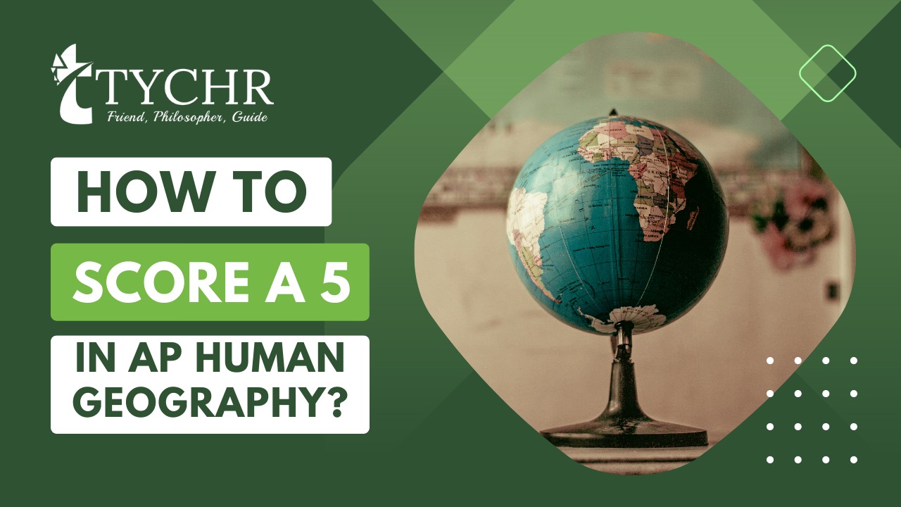 How to Score a 5 in AP Human Geography