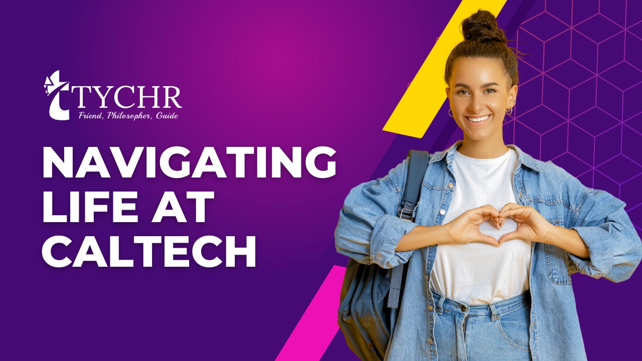 Navigating Life at Caltech