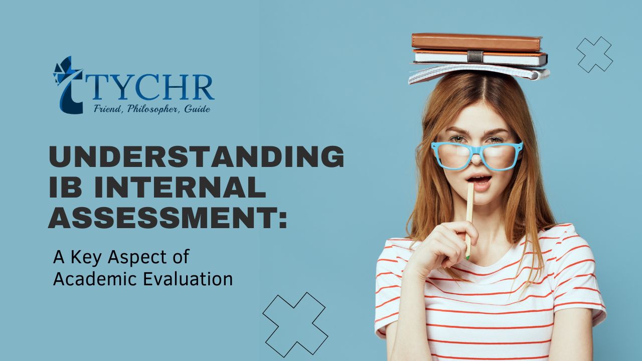 Understanding IB Internal Assessment: A Key Aspect of Academic Evaluation, Tychr-top IB tutors