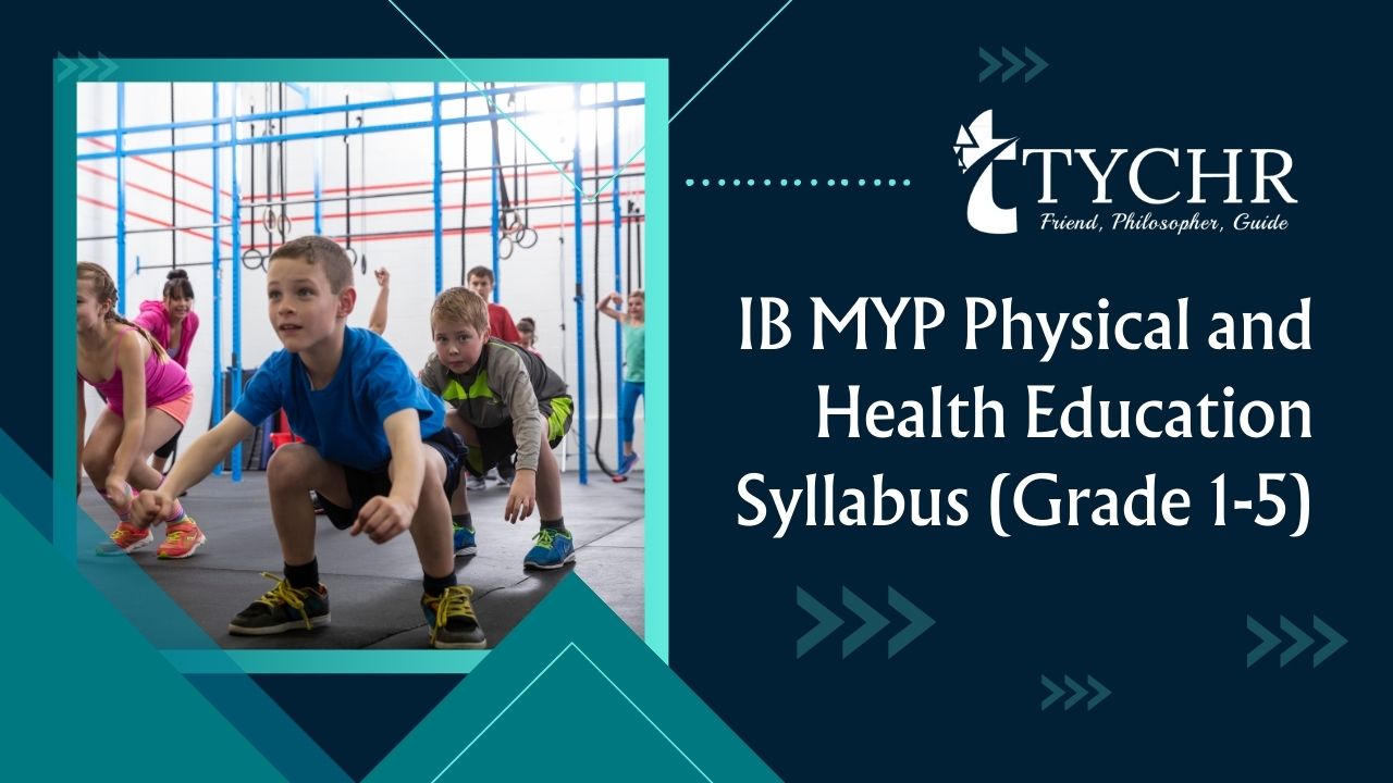 IB MYP Physical and Health Education Syllabus (Grade 1-5), tychr